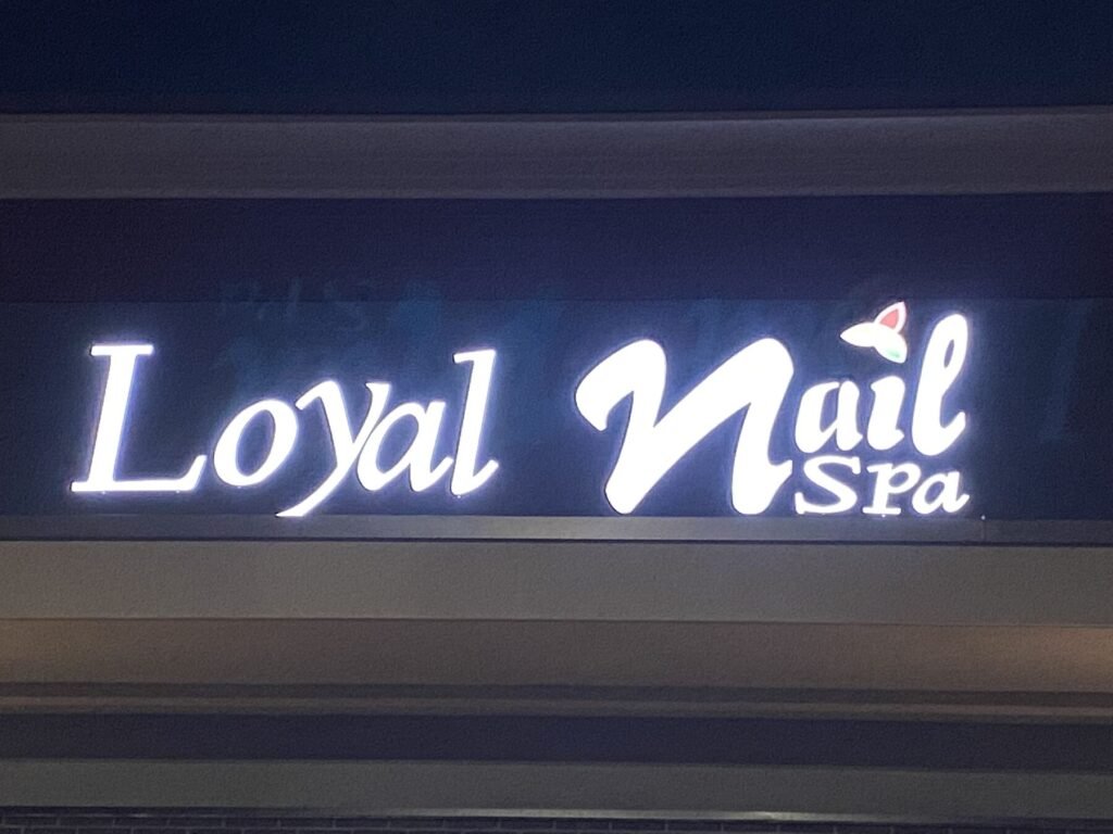 Loyal Nail Spa channel letters